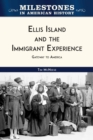 Image for Ellis Island and the Immigrant Experience : Gateway to America