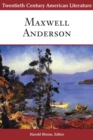 Image for Twentieth Century American Literature: Maxwell Anderson