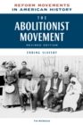 Image for The Abolitionist Movement : Ending Slavery