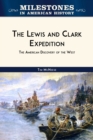 Image for The Lewis and Clark Expedition : The American Discovery of the West