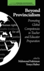 Image for Beyond provincialism  : promoting global competencies in teacher and educator preparation
