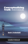 Image for Conceptualizing Truth: Implications for Teaching and Learning