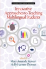Image for Innovative Approaches to Teaching Multilingual Students