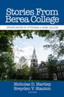 Image for Stories From Berea College : Opportunities of Attending a Work College