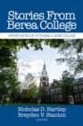 Image for Stories from Berea College: Opportunities of Attending a Work College