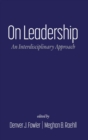 Image for On Leadership : An Interdisciplinary Approach