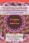 Image for Disrupting Program Evaluation and Mixed Methods Research for a More Just Society : The Contributions of Jennifer C. Greene