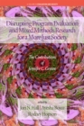 Image for Disrupting program evaluation and mixed methods research for a more just society: the contributions of Jennifer C. Greene