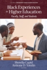 Image for Black Experiences in Higher Education: Faculty, Staff, and Students