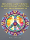 Image for Reducing Hate Through Multicultural Education and Transformation