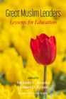 Image for Great Muslim leaders  : lessons for education
