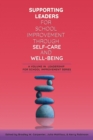 Image for Supporting Leaders for School Improvement Through Self-Care and Well-Being
