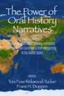 Image for The Power of Oral History Narratives: Lived Experiences of International Global Scholars and Artists in Their Native Country and After Immigrating to the United States