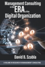 Image for Management Consulting in the Era of the Digital Organization