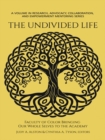 Image for The Undivided Life: Faculty of Color Bringing Our Whole Selves to the Academy