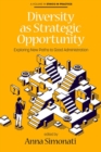 Image for Diversity as Strategic Opportunity : Exploring New Paths to Good Administration