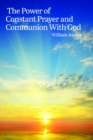 Image for The Power of Constant Prayer and Communion With God