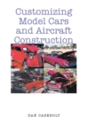 Image for Customizing Model Cars and Aircraft Construction