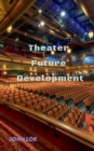 Image for Theater Future Development