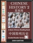 Image for Chinese History 2 : A Basic Chinese Reading Book: Ancient Dynasties Xia, Shang and Zhou (Graded Reader Series Level 2): A Basic Chinese Reading Book: Ancient Dynasties Xia, Shang and Zhou (Graded Read