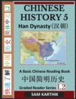 Image for Chinese History 5 : A Basic Chinese Reading Book, Imperial China&#39;s Han Dynasty and Ancient Civilization (Simplified Characters, Graded Reader Series Level 2)