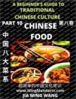 Image for Chinese Food- Introduction to Eight Major Cuisines in China, A Beginner&#39;s Guide to Traditional Chinese Culture (Part 10), Self-learn Reading Mandarin with Vocabulary, Easy Lessons, Essays, English, Si