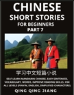 Image for Chinese Short Stories for Beginners (Part 7) : Self-Learn Mandarin Chinese, Easy Sentences, Vocabulary, Words, Improve Reading Skills, HSK All Levels (Pinyin, English, Simplified Characters)