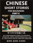 Image for Chinese Short Stories for Beginners (Part 8) : Self-Learn Mandarin Chinese, Easy Sentences, Vocabulary, Words, Improve Reading Skills, HSK All Levels (Pinyin, English, Simplified Characters): Self-Lea
