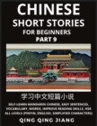 Image for Chinese Short Stories for Beginners (Part 9) : Self-Learn Mandarin Chinese, Easy Sentences, Vocabulary, Words, Improve Reading Skills, HSK All Levels (Pinyin, English, Simplified Characters)