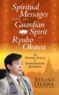 Image for Spiritual Messages from the Guardian Spirit of Ryuho Okawa