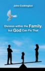 Image for Division Within the Family, but God Can Fix That