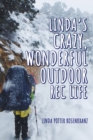 Image for Linda&#39;s Crazy, Wonderful Outdoor Rec Life