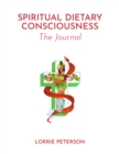 Image for Spiritual Dietary Consciousness: The Journal