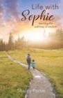 Image for Life With Sophie: Learning the Pathway of Wisdom