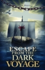 Image for Escape from the Dark Voyage