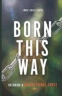 Image for Born This Way : Breaking a Generational Curse