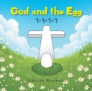 Image for God and the Egg: 1+1+1