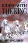 Image for Riding with the King : The Jack Sutherington Series - Book III