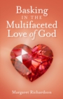Image for Basking in the Multifaceted Love of God