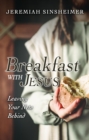 Image for Breakfast With Jesus: Leaving Your Nets Behind
