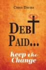 Image for DEBt PAID... : Keep the Change