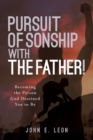 Image for Pursuit of Sonship with the Father!
