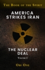 Image for America Strikes Iran: The Nuclear Deal