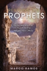 Image for Reviving the Prophets : Reawakening the Church to the Neglected Office