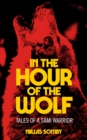 Image for In the Hour of the Wolf : Tales of a Smi Warrior