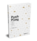 Image for Push Play : Gaming For a Better World