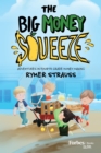 Image for The Big Money Squeeze : Adventures in Fourth Grade Money Making