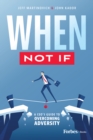 Image for When Not If : A CEO’s Guide to Overcoming Adversity