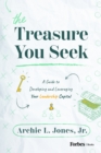 Image for The Treasure You Seek : A Guide to Developing and Leveraging Your Leadership Capital