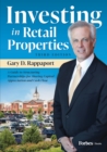 Image for Investing in Retail Properties : A Guide to Structuring Partnerships for Sharing Capital Appreciation and Cash Flow